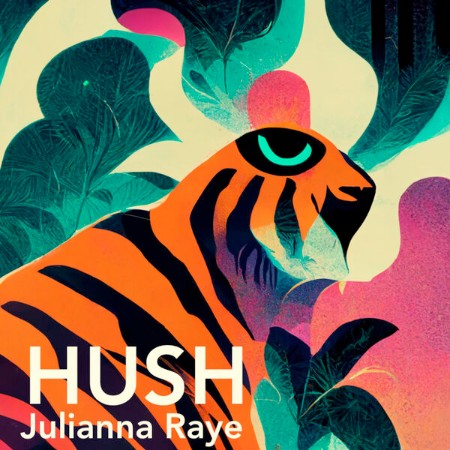 Julianna Raye - Hush (2025) [FLAC]
