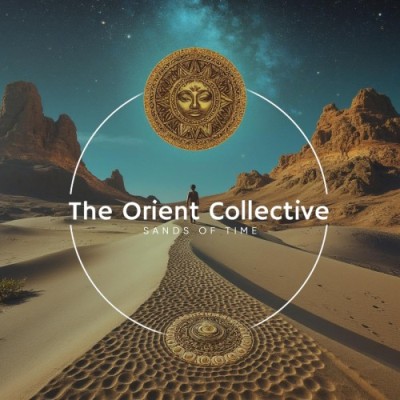 The Orient Collective Sands Of Time (2025) FLAC