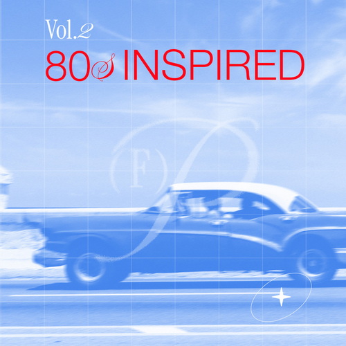 80s Inspired Vol. 1-3 (2025) FLAC 80s Inspired Vol. 1-3 (2025) FLAC