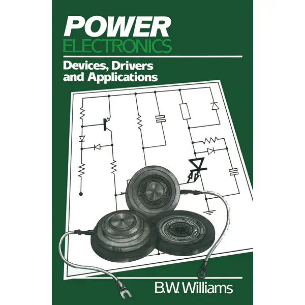 Power Electronics: Devices, Drivers and Applications 1st Edition