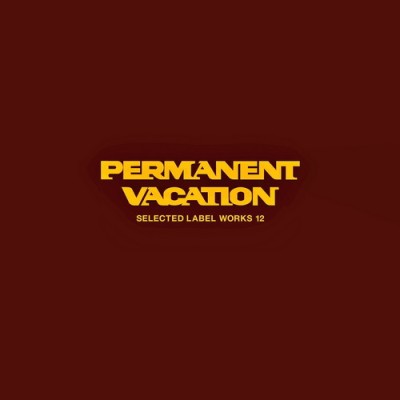 Permanent Vacation Selected Label Works 12 (2025) FLAC