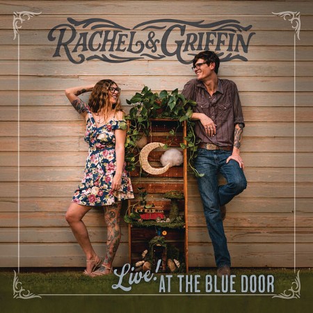 Rachel & Griffin - Live! at the Blue Door (2025) [FLAC]