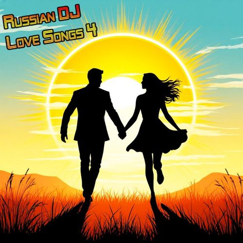 Russian DJ - Love Songs 4 (2025)