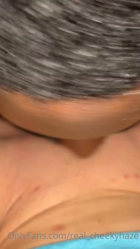 Real Cheekyhaze - POV Deepthroat: Cheeky Chokes on Massive BBC [SD 1080P]  (OnlyFans)