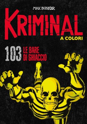 Kriminal A Colori 103 - Le bare di ghiaccio (RCS 2022-08)