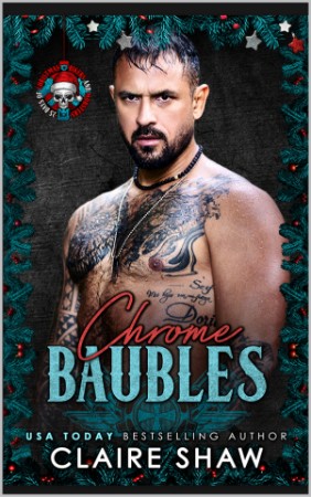 Chrome Baubles: 25 Days Of Christmas, Bikers & Mobsters – Claire Shaw Chrome Baubles: 25 Days Of Christmas, Bikers & Mobsters – Claire Shaw