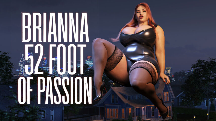 Giantess Birana - 52 foot of passion
