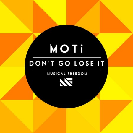 MOTi - Don't Go Lose It (Extended Mix) (2014) [FLAC]