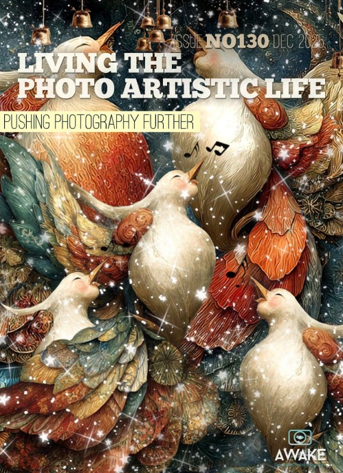 Living the Photo Artistic Life - Issue 130, December 2025