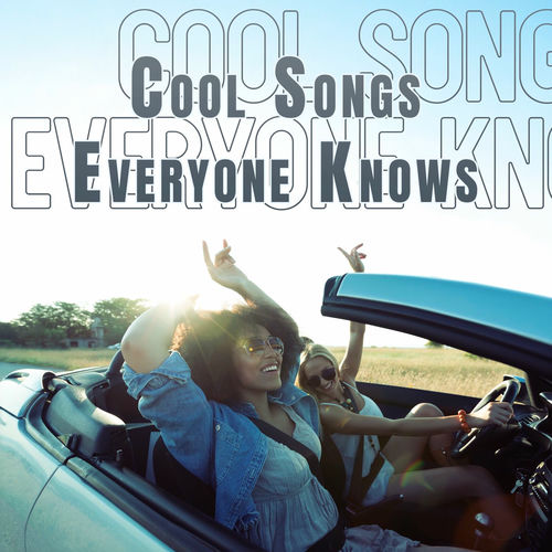 Cool Songs Everyone Knows (2025)