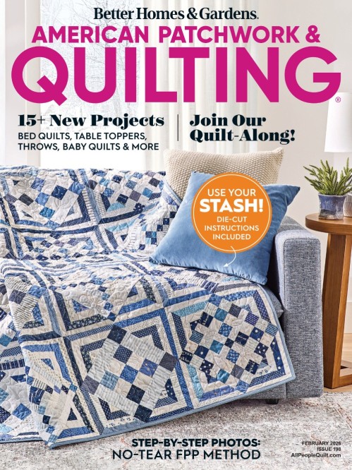 American Patchwork & Quilting - Issue 198, February 2026
