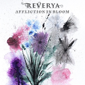 Reverya - Affliction In Bloom (2025)