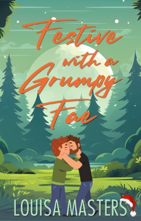 3f5207dc3d541f4d178f396b30abbcbe - Festive with a Grumpy Fae - Louisa Masters