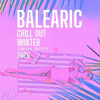 Balearic Chill Out Winter 2026 (2025) FLAC