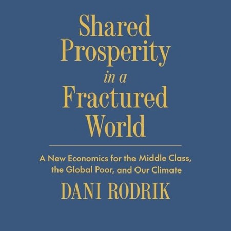 Shared Prosperity in a Fractured World - [AUDIOBOOKI]