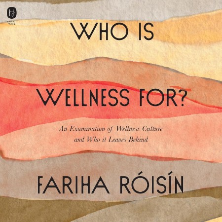 Who Is Wellness For? - [AUDIOBOOKI]