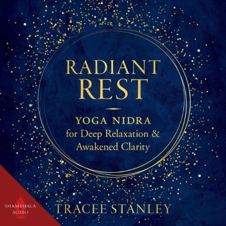 Radiant Rest: Yoga Nidra for Deep Relaxation and Awakened Clarity - [AUDIOBOOKI]
