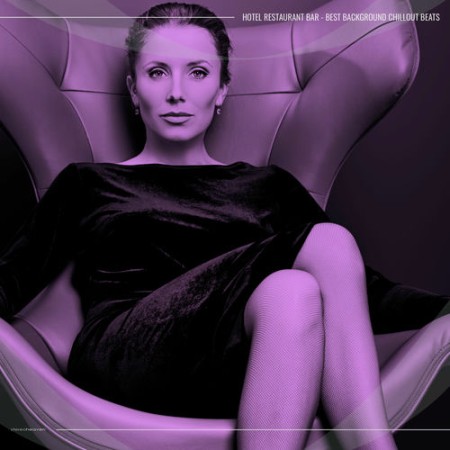 Hotel Restaurant Bar - Best Background Chillout Beats (2025) FLAC