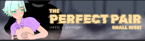 prostochel2002-The Perfect Pair Shall Rise! v1.5a Porn Game