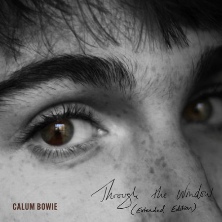 Calum Bowie - Through The Window (Extended Edition) (2025) [MP3]