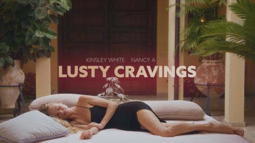 Kinsley White & Nancy A - Lusty Cravings
