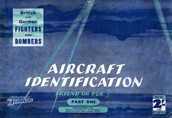 Aircraft Identification Friend or Foe ? Part One: British and German Fighters and Bombers