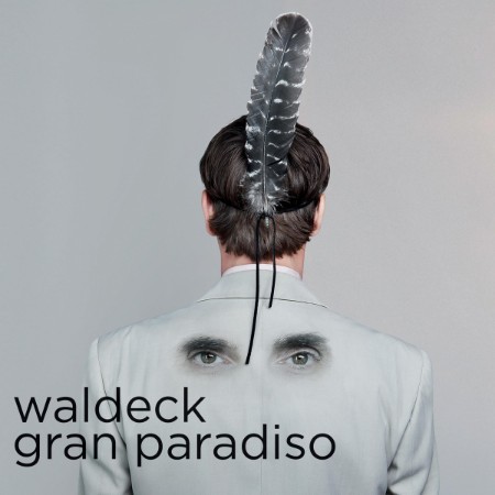Waldeck - Gran Paradiso (2016) / (2016) [FLAC]