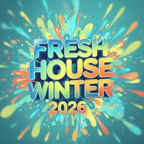 Fresh House - Winter 2026 (2025) FLAC