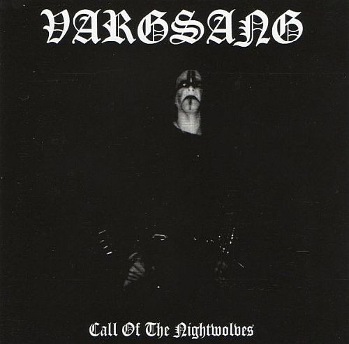 Vargsang - Call Of The Nightwolves (2003) (LOSSLESS)