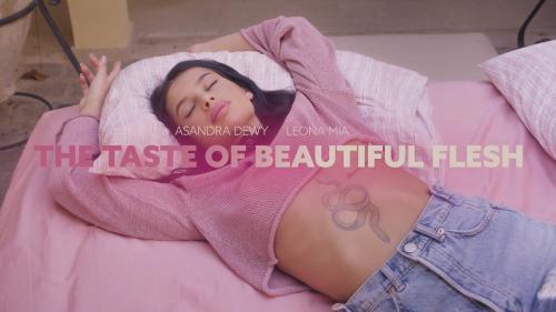 Asandra Dewy, Leona Mia - The Taste Of Beautiful Flesh [FullHD 1080p]