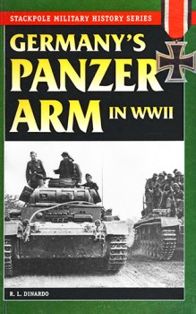 Germany's Panzer Arm in WWII (Stackpole Military History Series)
