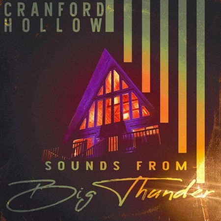 Cranford Hollow - Sounds From Big Thunder (2024) [FLAC]
