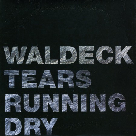 Waldeck - Tears Running Dry (2001) / (2002) [FLAC]