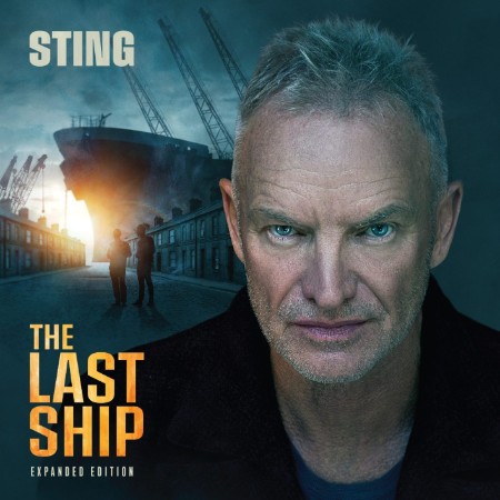 Sting - The Last Ship (Expanded Edition) CD1 (2025) [FLAC]