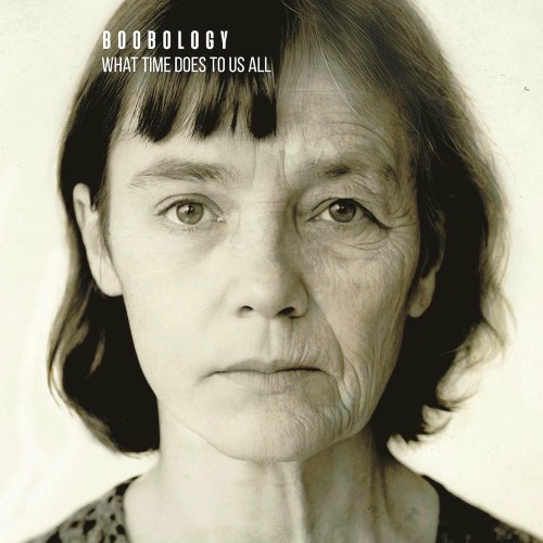 Boobology - What Time Does to Us All (2025)