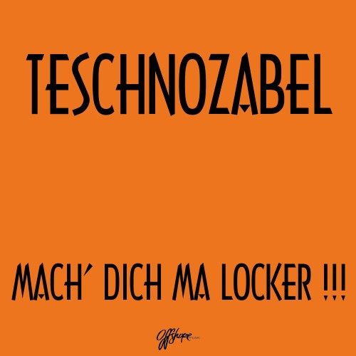 (Euro House) [WEB] Teschnozabel - Mach' dich...