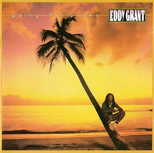 Eddy Grant - Going For Broke (1984) (LOSSLESS)