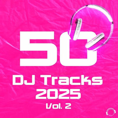 VA - 50 DJ Tracks (2025), Vol. 2 (2025) [MP3]