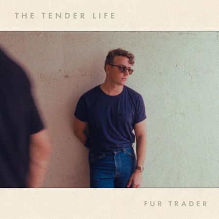 Fur Trader - The Tender Life (2025) [FLAC]