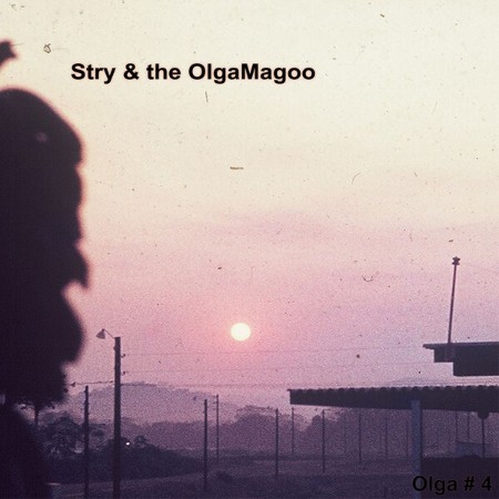 Stry & the OlgaMagoo - Olga # 4 (2014) [FLAC]