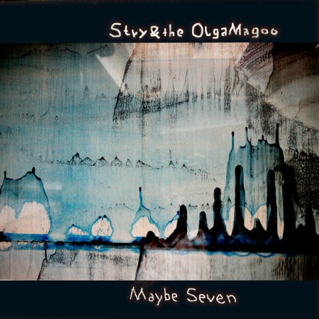 Stry & the OlgaMagoo - Maybe Seven (2022) [FLAC]