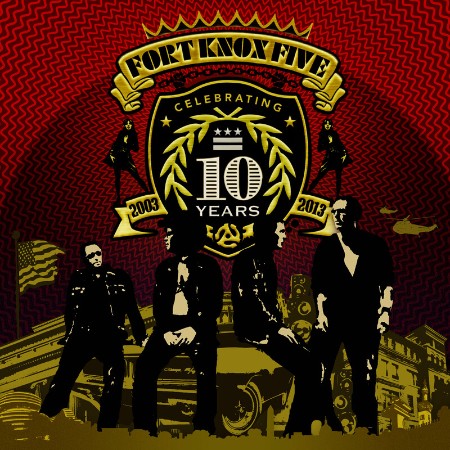 Fort Knox Five - Celebrating 10 Years (2013) [FLAC]