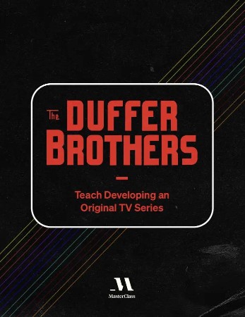 MasterClass - The Duffer BroThers Teach Developing an Original TV Series