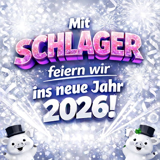 Mit Schlager feiern wir ins neue Jahr 2026