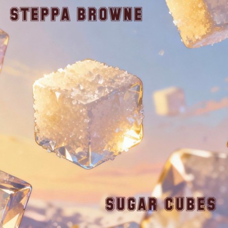 Steppa Browne - Sugar Cubes (2026) [MP3]