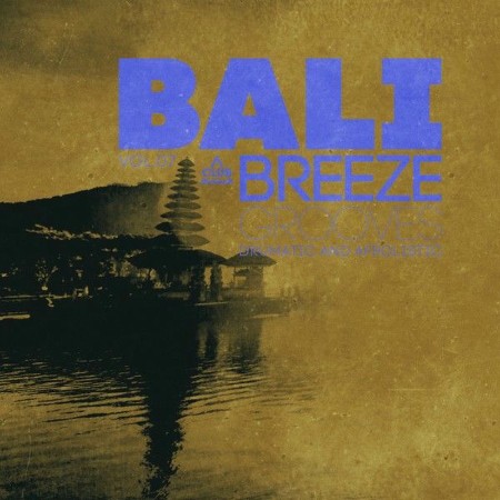 VA - Bali Breeze Grooves, Vol.07 06.11.(2025) [MP3]