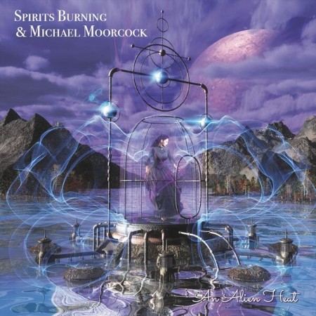 Spirits Burning & Michael Moorcock - An Alien Heat (2018) [FLAC]