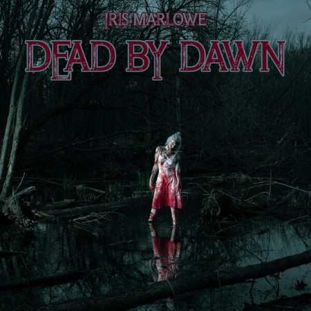 Iris Marlowe - Dead by Dawn (2025) [FLAC]