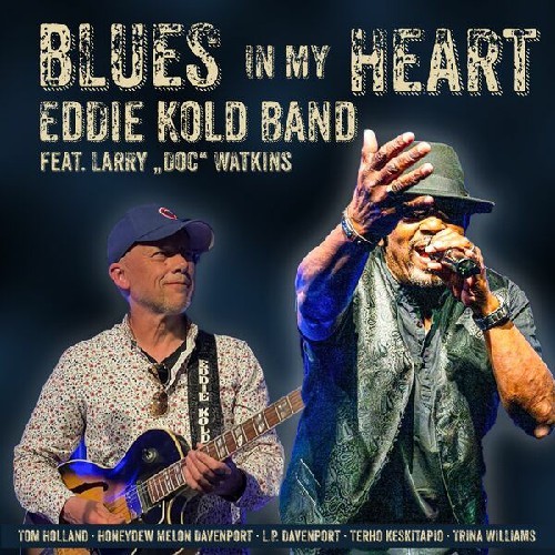 Eddie Kold Band - Blues In My Heart (2025) [Blues]