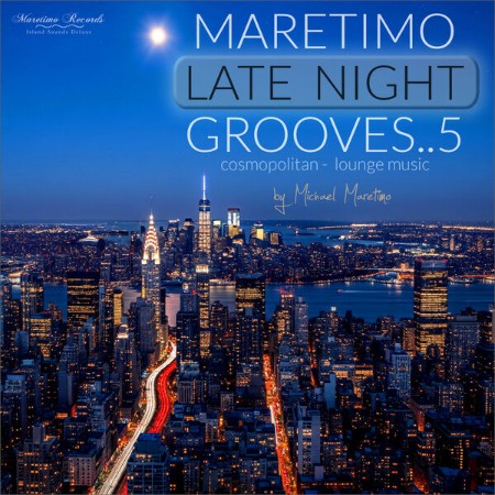 VA - Maretimo Late Night Grooves, Vol. 5 - Cosmopolitan Lounge Music (2025) [MP3]